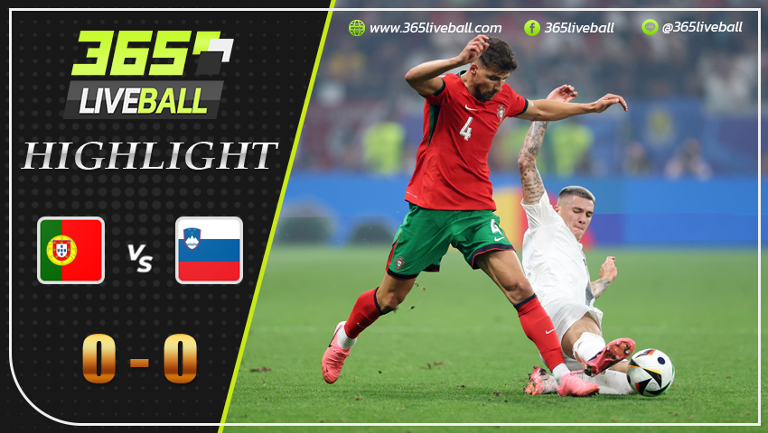 ไฮไลท์ โปรตุเกส vs สโลวีเนีย