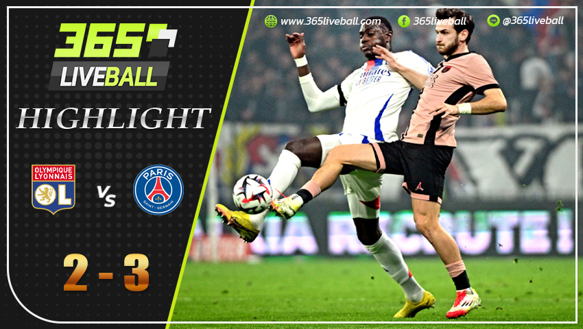 ไฮไลท์ โอลิมปิก ลียง vs ปารีส แซงต์ แชร์กแมง