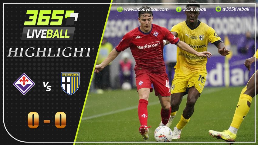 ไฮไลท์ ฟิออเรนติน่า vs ปาร์ม่า
