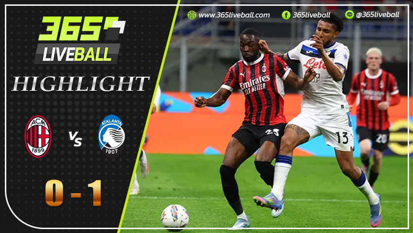 ไฮไลท์ เอซี มิลาน พบ อตาลันต้า