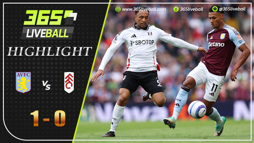 ไฮไลท์ แอสตัน วิลล่า vs ฟูแล่ม