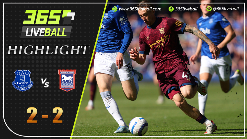 ไฮไลท์ เอฟเวอร์ตัน vs อิปสวิช ทาวน์