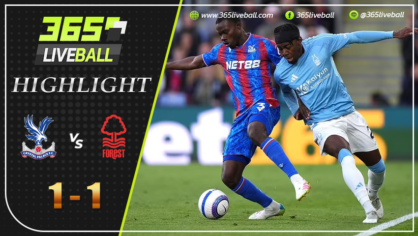 ไฮไลท์ คริสตัล พาเลซ พบ น็อตติ้งแฮม ฟอเรสต์