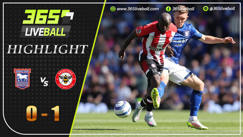 ไฮไลท์ อิปสวิช ทาวน์ vs เบรนท์ฟอร์ด