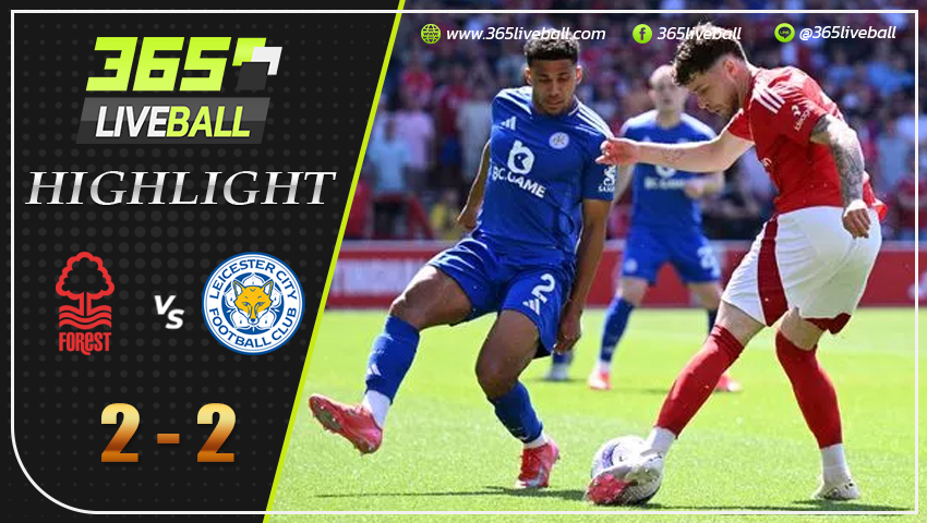 ไฮไลท์ น็อตติ้งแฮม ฟอเรสต์ พบ เลสเตอร์ ซิตี้