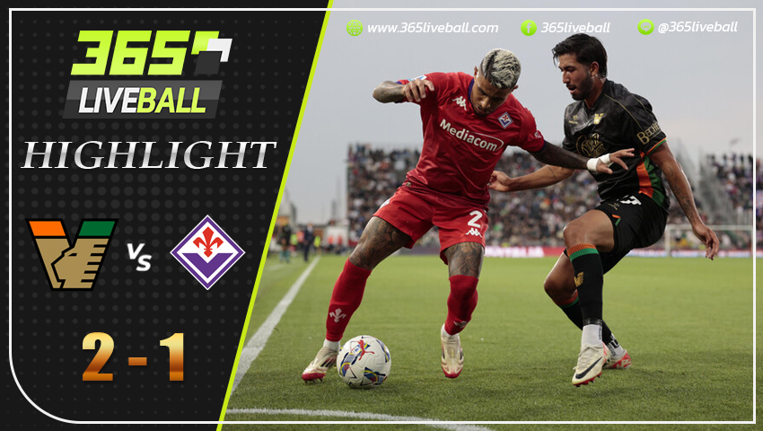 ไฮไลท์ เวเนเซีย พบ ฟิออเรนติน่า