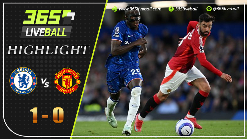 ไฮไลท์ เชลซี พบ แมนฯ ยูไนเต็ด