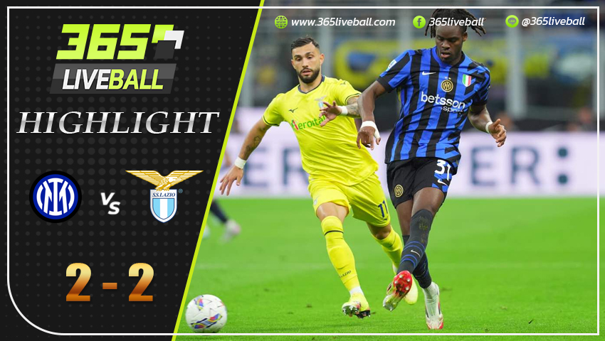 ไฮไลท์ อินเตอร์ มิลาน vs ลาซิโอ้