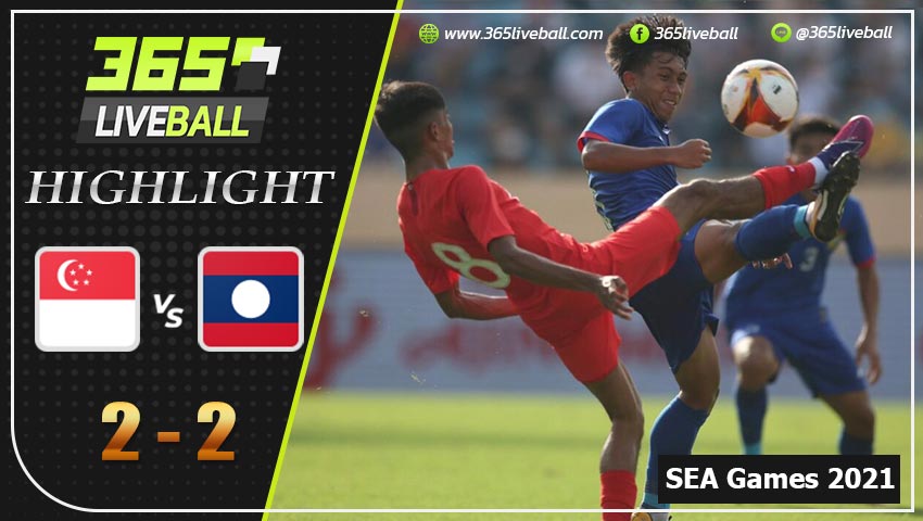 ไฮไลท์ ซีเกมส์ 2021 - U23 สิงคโปร์ VS ลาว